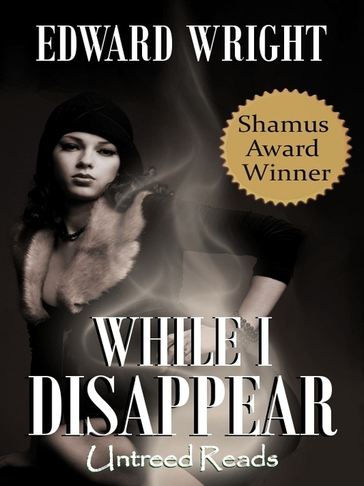 Title details for While I Disappear by Edward Wright - Available